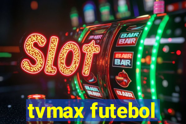 tvmax futebol